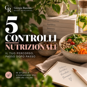 5 controlli nutrizionali a Vigodarzere e online – Giorgia Ranzato